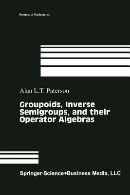 Groupoids, Inverse Semigroups, and Their Operator Algebras by 