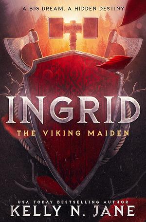 Ingrid, the Viking Maiden by Kelly N. Jane