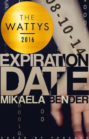 Expiration Date by Mikaela Bender