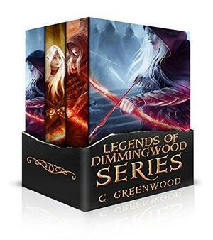 Legends of Dimmingwood Series: Books 4-6 by C. Greenwood, C. Greenwood