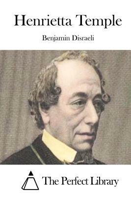 Henrietta Temple by Benjamin Disraeli