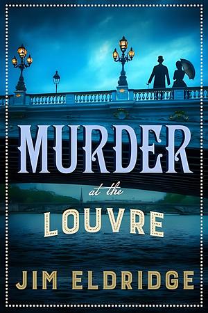 Murder At The Louvre by Jim Eldridge