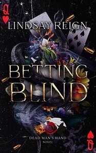 Betting Blind by Lindsay Reign