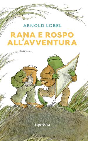 Rana e Rospo all'avventura by Arnold Lobel