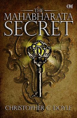 The Mahabharata Secret by Christopher C. Doyle