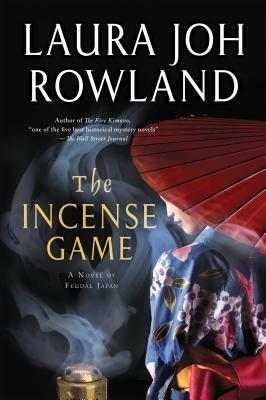 Incense Game by Laura Joh Rowland