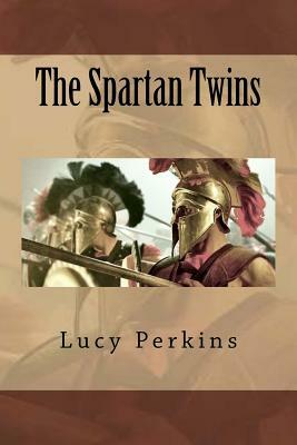 The Spartan Twins by Lucy Fitch Perkins