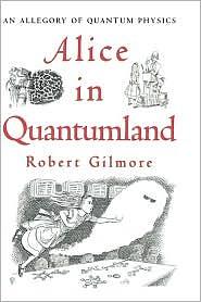 Alice no País do Quantum: a física quântica ao alcance de todos by Robert Gilmore