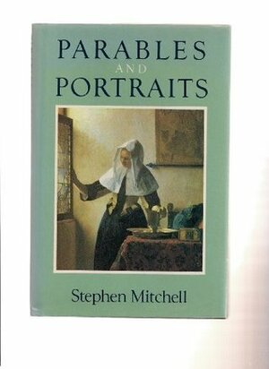 Parables and Portraits by Stephen Mitchell