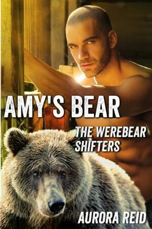 Amy's Bear by Aurora Reid