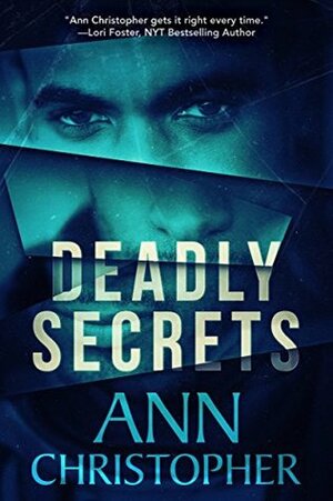 Deadly Secrets by Ann Christopher