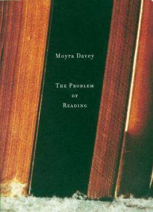 The Problem of Reading by Moyra Davey