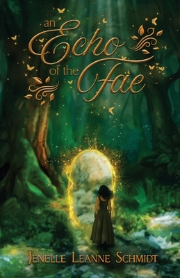 An Echo of the Fae by Jenelle Leanne Schmidt