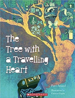 The Tree with a Travelling Heart by Paro Anand