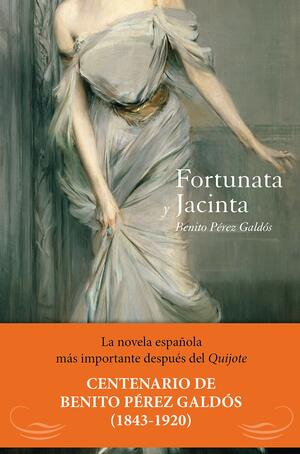 Fortunata y Jacinta by Benito Pérez Galdós