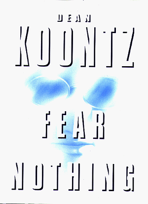 Fear Nothing by Dean Koontz