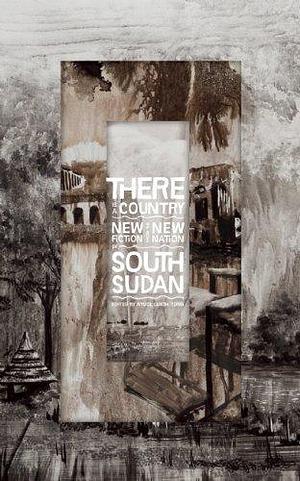 There is a Country: New Fiction from the New Nation of South Sudan by Nyuol Lueth Tong (Editor) â€º Visit Amazon's Nyuol Lueth Tong Page search results for this author Nyuol Lueth Tong (Editor) (11-Apr-2013) Paperback by Nyuol Lueth Tong, Nyuol Lueth Tong