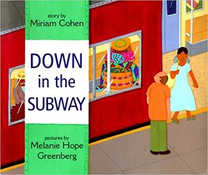 Down in the Subway by Miriam Cohen, Melanie Hope Greenberg, D.K. Publishing