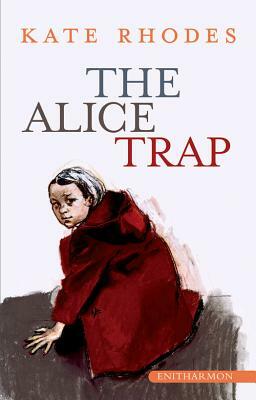 The Alice Trap by Kate Rhodes
