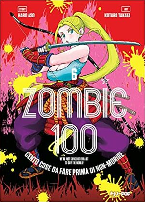 Zombie 100, Vol. 6 by Haro Aso