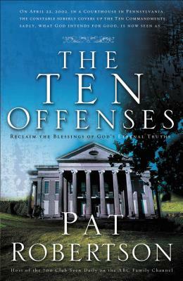 The Ten Offenses by Pat Robertson