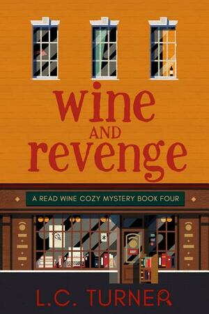 Wine and Revenge by L.C. Turner