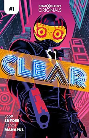 Clear (Comixology Originals) #1-6 by Scott Snyder
