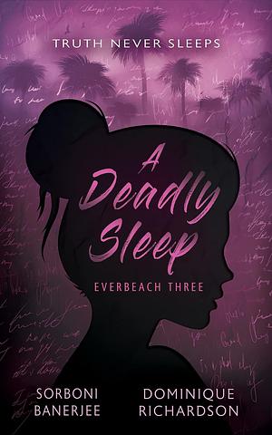 A Deadly Sleep by Sorboni Banerjee, Dominque Richardson