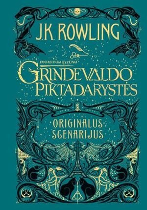 Grindevaldo piktadarystės by J.K. Rowling, Elžbieta Kmitaitė