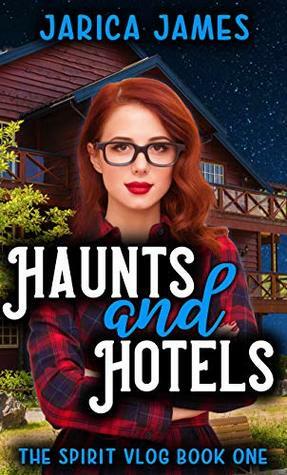 Haunts and Hotels by Jarica James