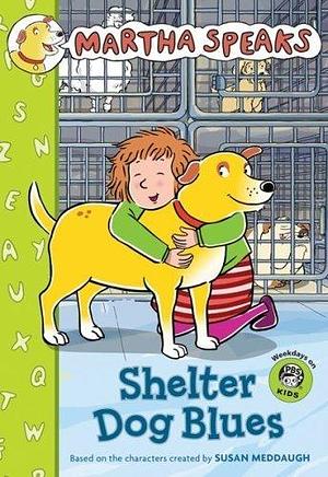 Martha Speaks: Shelter Dog Blues (Chapter Book) by Meddaugh, Susan (January 18, 2010) Paperback by Susan Meddaugh, Susan Meddaugh