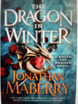 The Dragon in Winter: A Kagen the Damned Novel by Jonathan Maberry