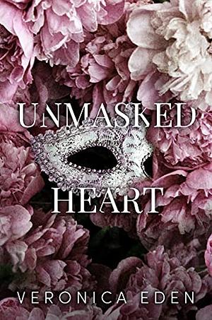 Unmasked Heart by Veronica Eden