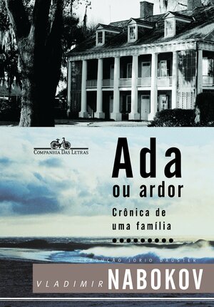 Ada ou Ardor: Crônica de uma Família by Vladimir Nabokov