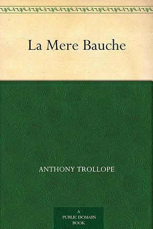 La Mere Bauche by Anthony Trollope