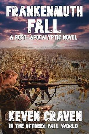 Frankenmuth Fall 1 by Boyd Craven Jr., L.A. Bayles, Keven Craven