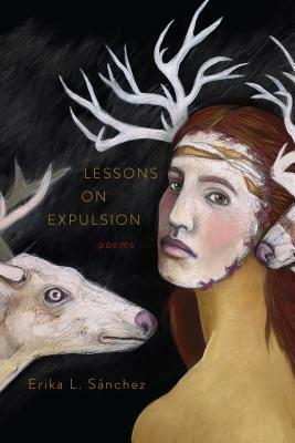 Lessons on Expulsion by Erika L. Sánchez