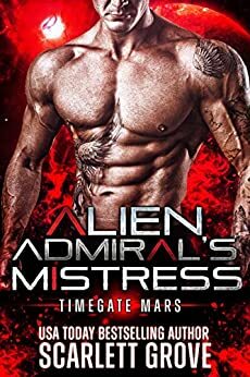 Alien Admiral's Mistress by Scarlett Grove