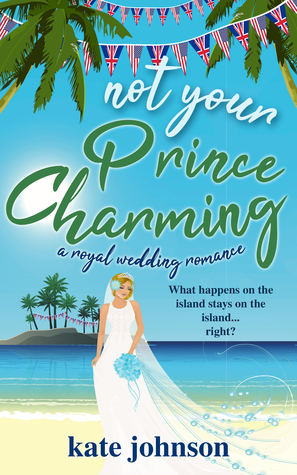 Not Your Prince Charming by Kate Johnson