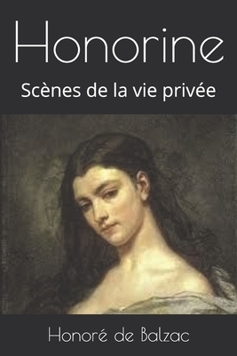 Honorine: Scènes de la vie privée by Honoré de Balzac