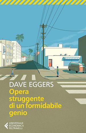 Opera struggente di un formidabile genio by Dave Eggers