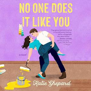 No One Does It like You by Katie Shepard