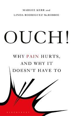 Ouch!: The New Science of Pain by Margee Kerr, Margee Kerr, Linda Rodríguez McRobbie