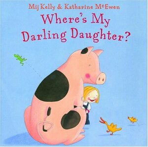 Where's My Darling Daughter? by Mij Kelly