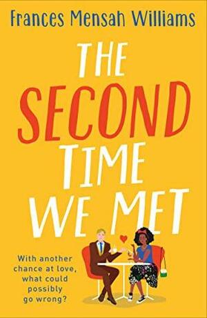 The Second Time We Met by Frances Mensah Williams