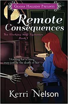 Remote Consequences by Kerri Nelson