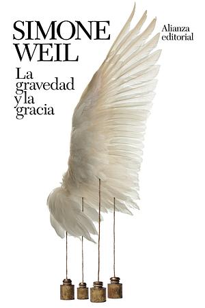 La gravedad y la gracia by Simone Weil