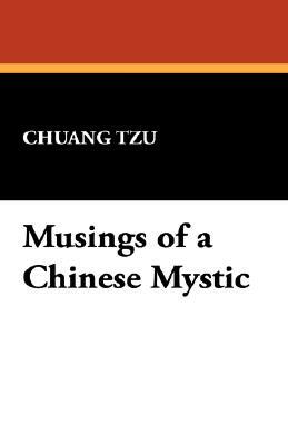 Musings of a Chinese Mystic by Chuang Tzu