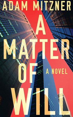 A Matter of Will by Adam Mitzner