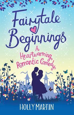 Fairytale Beginnings by Holly Martin